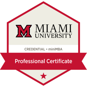 Badges_Professional-Certificate A digital credential in the shape of a hexagon with a red border. The Miami logo is at the top, with the words Credential, miniMBA, and Professional Certificate appearing at the bottom of the badge.