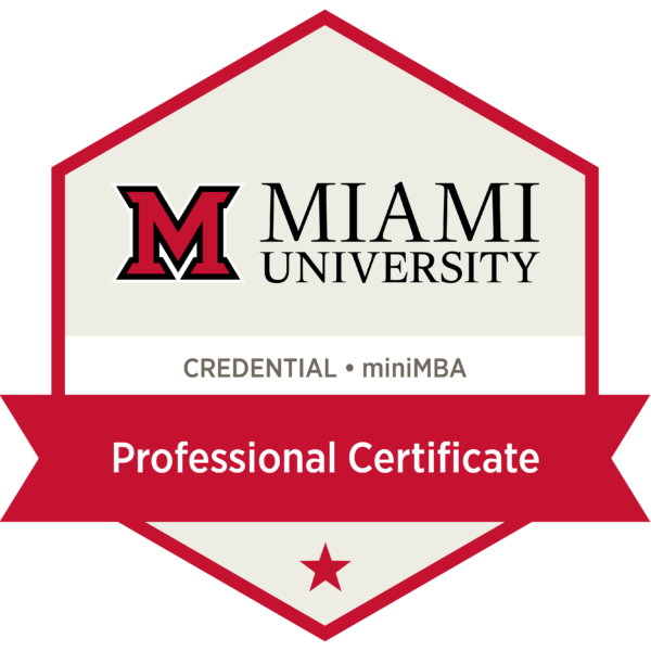 Badges_Professional-Certificate A digital credential in the shape of a hexagon with a red border. The Miami logo is at the top, with the words Credential, miniMBA, and Professional Certificate appearing at the bottom of the badge.